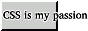CSS is my passion. The text bleeds over the top of the badge.